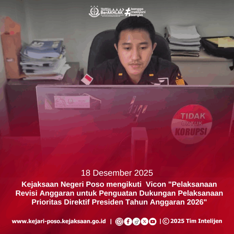 Kejaksaan Negeri Poso mengikuti Vicon Pelaksanaan Revisi Anggaran untuk Penguatan Dukungan Pelaksanaan Prioritas Direktif Presiden Tahun Anggaran 2026