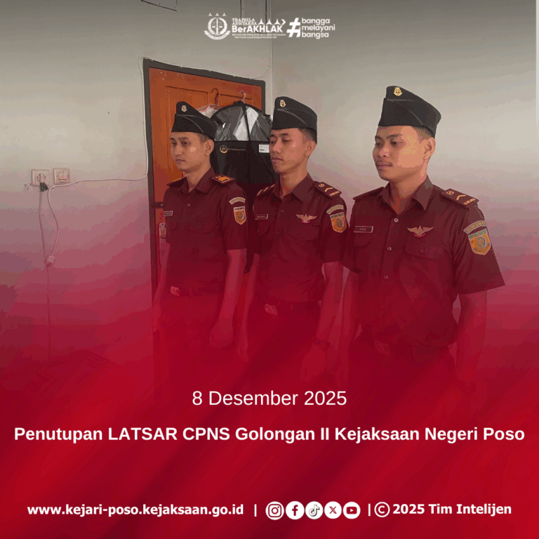 Penutupan LATSAR CPNS Golongan II Kejaksaan Negeri Poso